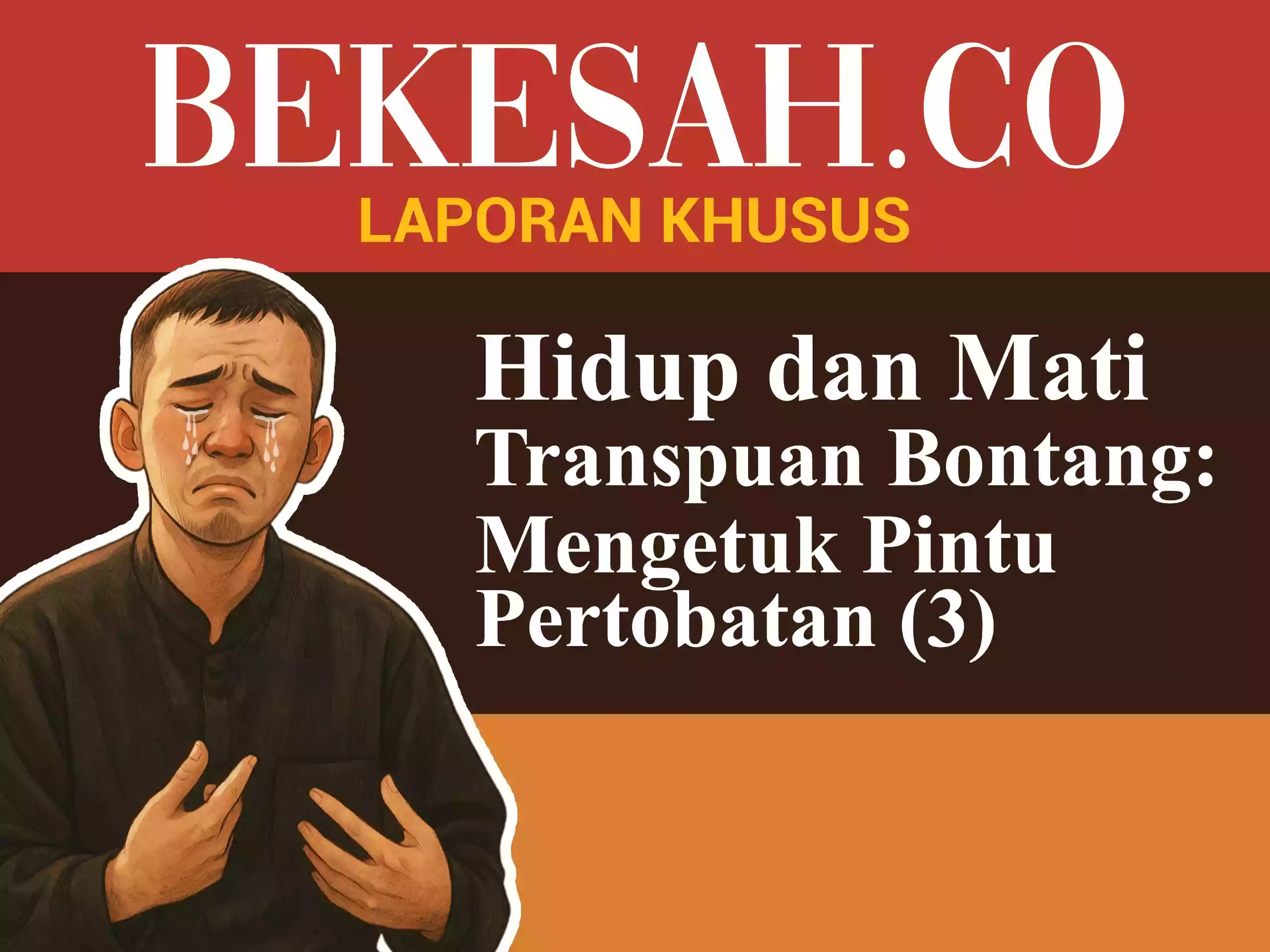LAPORAN KHUSUS BEKESAH.co - Hidup dan Mati Transpuan Bontang: Mengetuk Pintu Pertobatan (3)