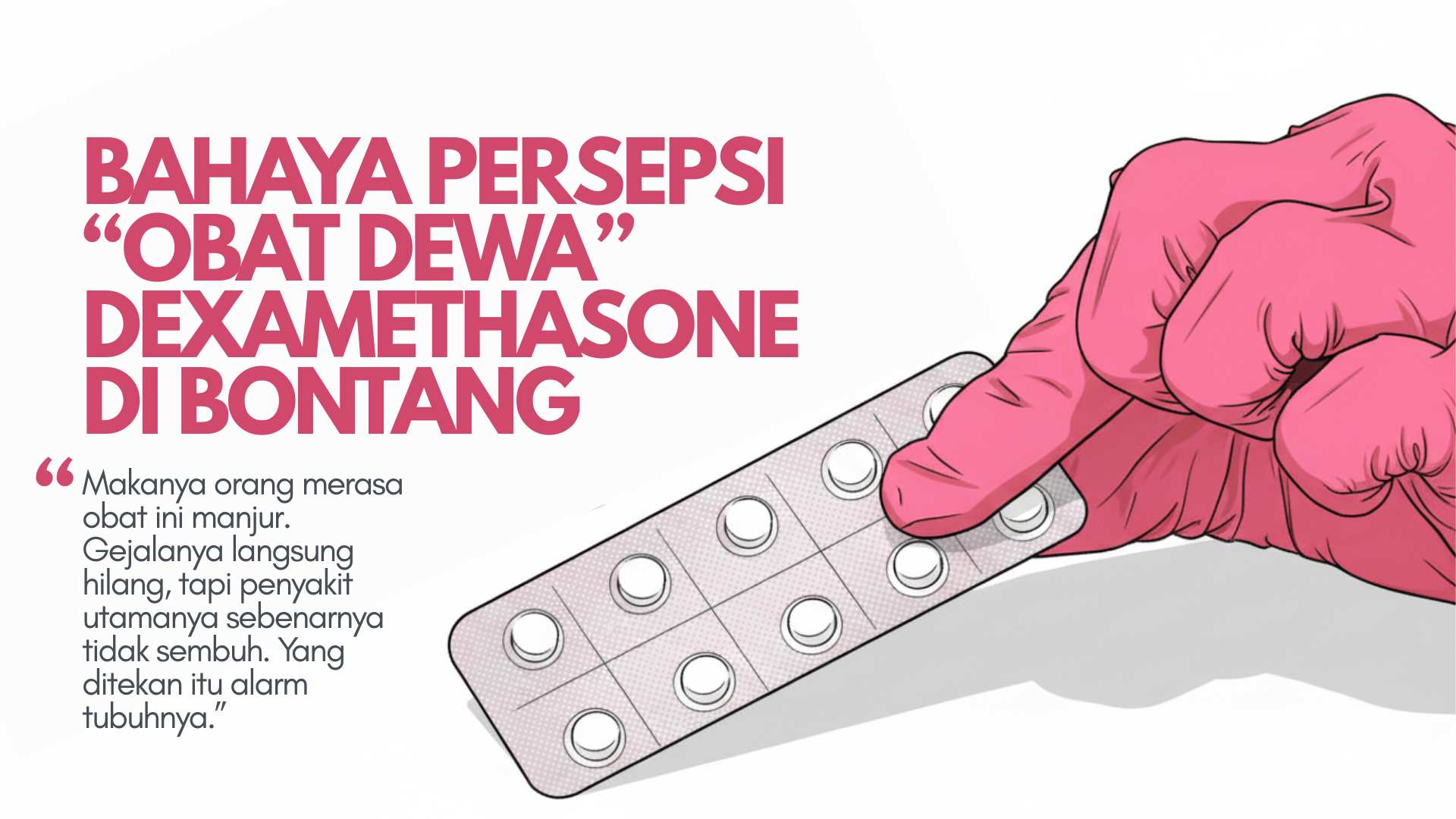 Bahaya Persepsi “Obat Dewa” Dexamethasone di Bontang
