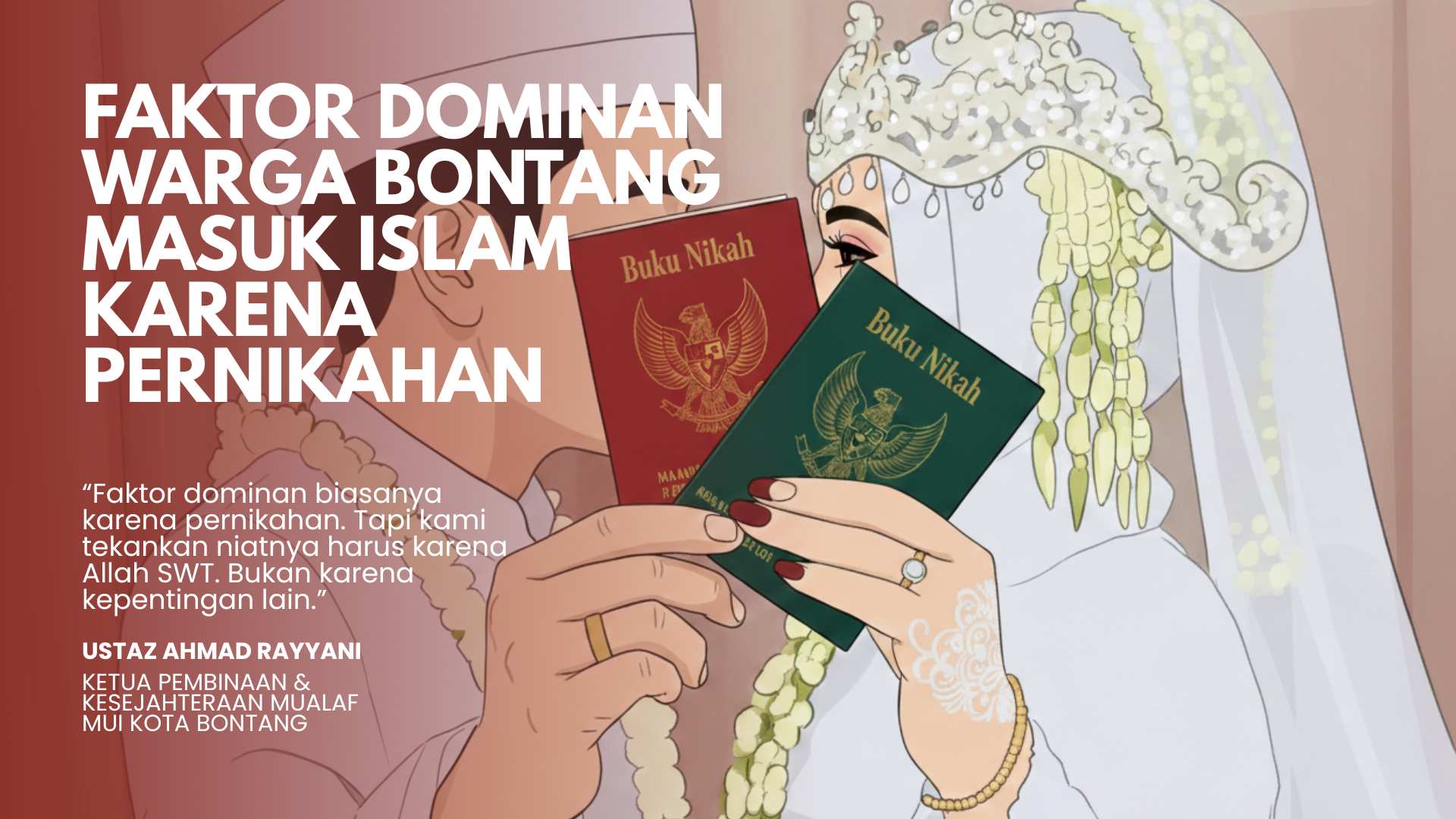 Bekesah - Faktor Dominan Warga Bontang Masuk Islam karena Pernikahan