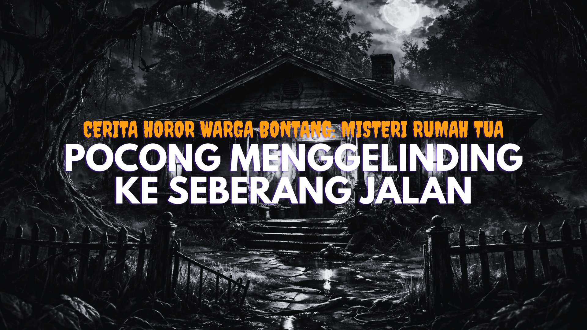 Cerita Horor Warga Bontang - Misteri Rumah Tua: Pocong Menggelinding ke Seberang Jalan