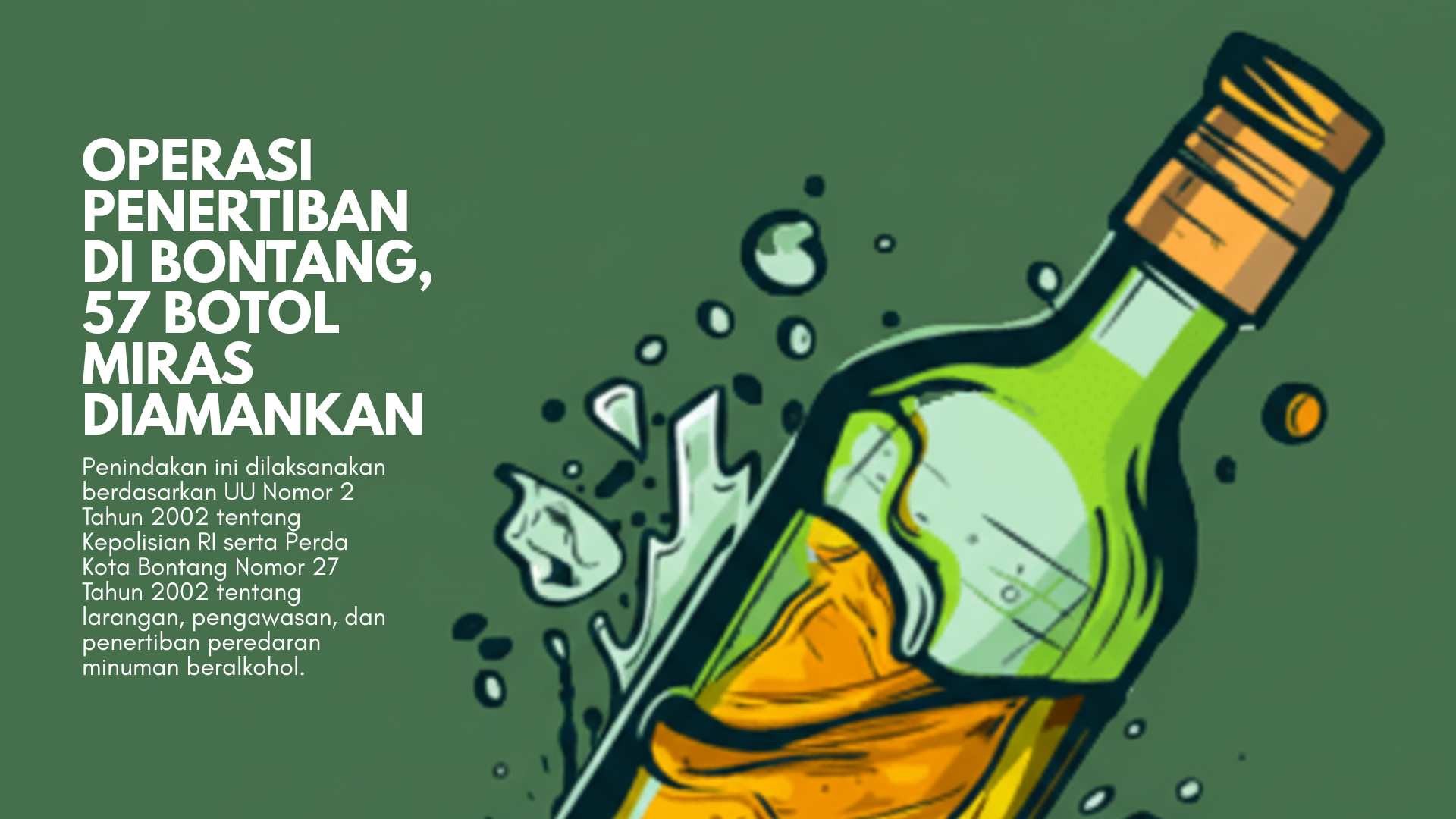 Bekesah - Operasi Penertiban di Bontang, 57 Botol Miras Diamankan