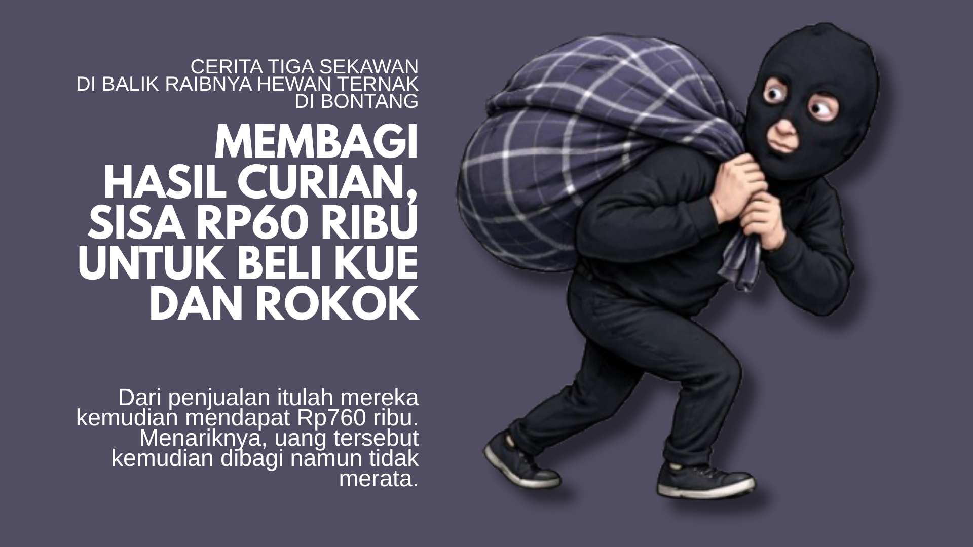 Cerita Tiga Sekawan di Balik Raibnya Hewan Ternak di Bontang: Membagi Hasil Curian, Sisa Rp60 Ribu untuk Beli Kue dan Rokok