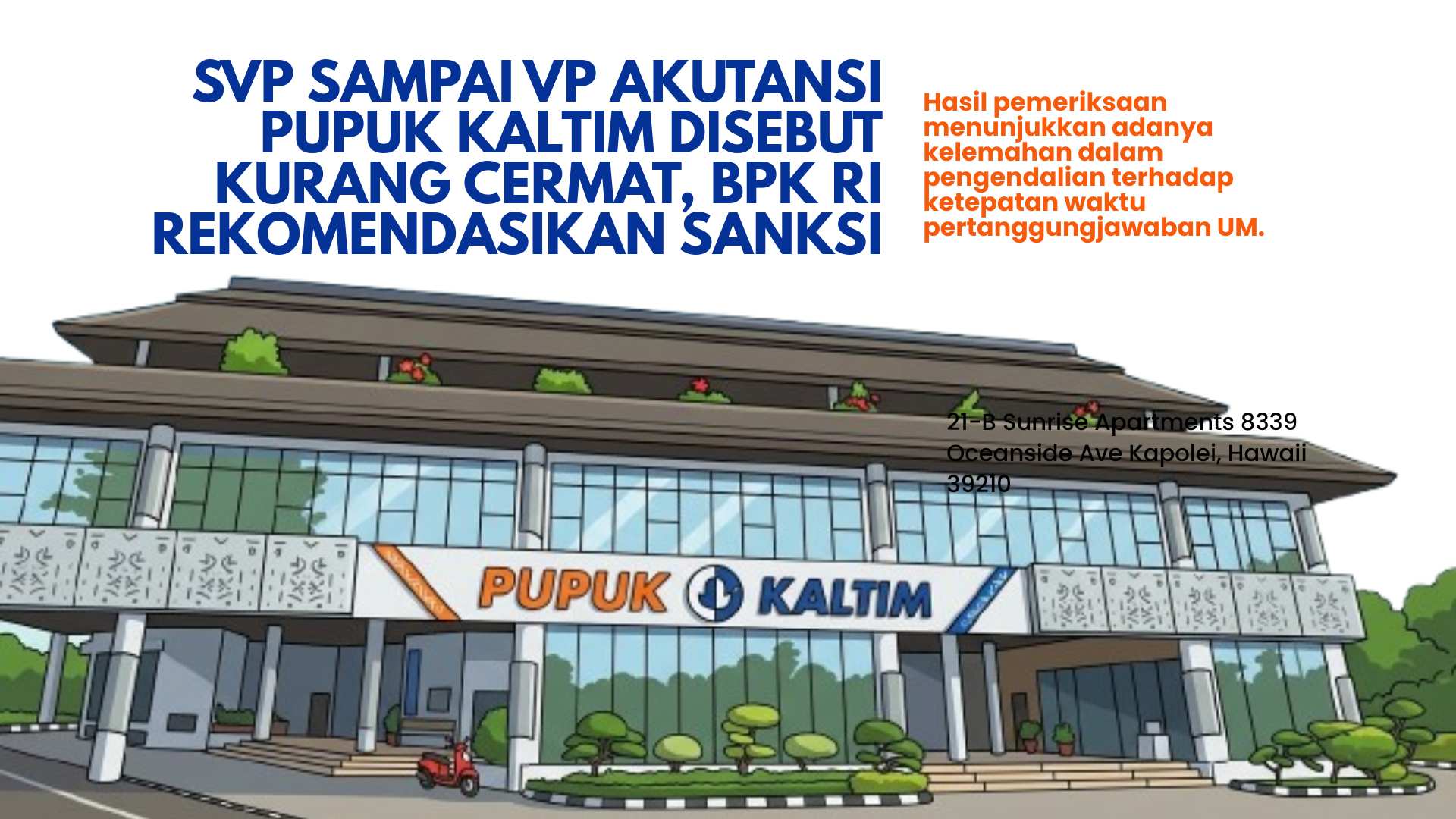 SVP sampai VP Akutansi Pupuk Kaltim Disebut Kurang Cermat, BPK RI Rekomendasikan Sanksi