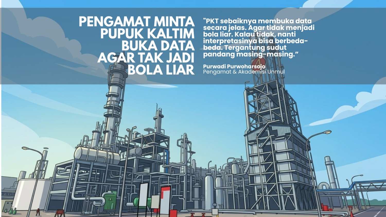 Pengamat Minta Pupuk Kaltim Buka Data agar Tak Jadi Bola Liar