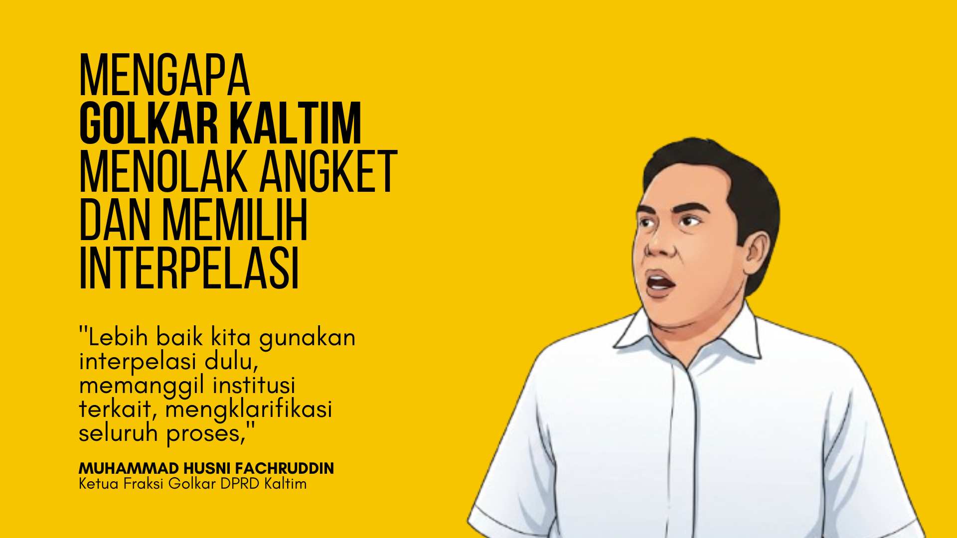 Mengapa Golkar Kaltim Menolak Angket dan Memilih Interpelasi