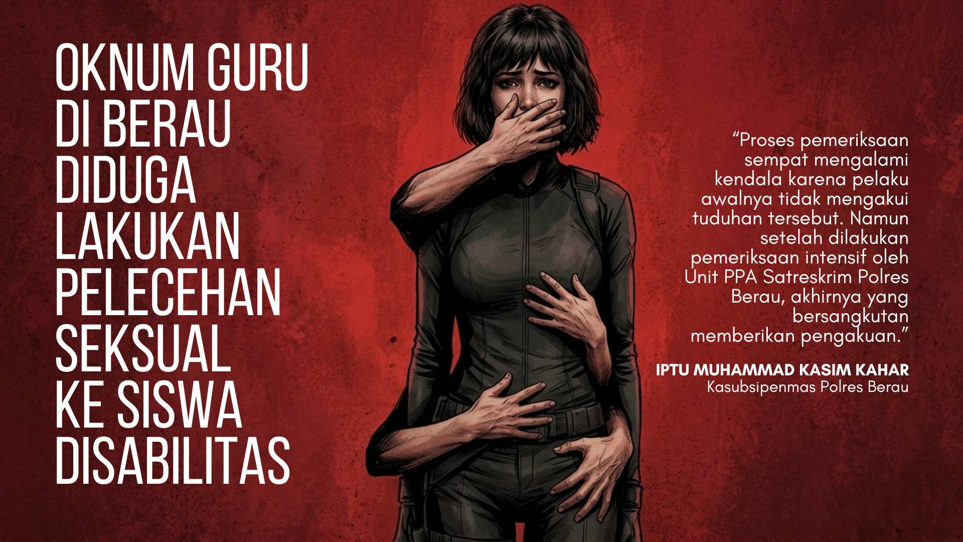 Oknum Guru di Berau Diduga Lakukan Pelecehan Seksual ke Siswa Disabilitas