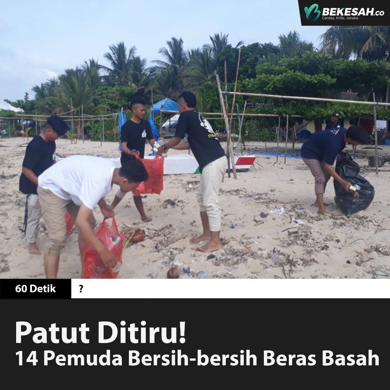 Patut Ditiru! 14 Pemuda Bersih-bersih Beras Basah