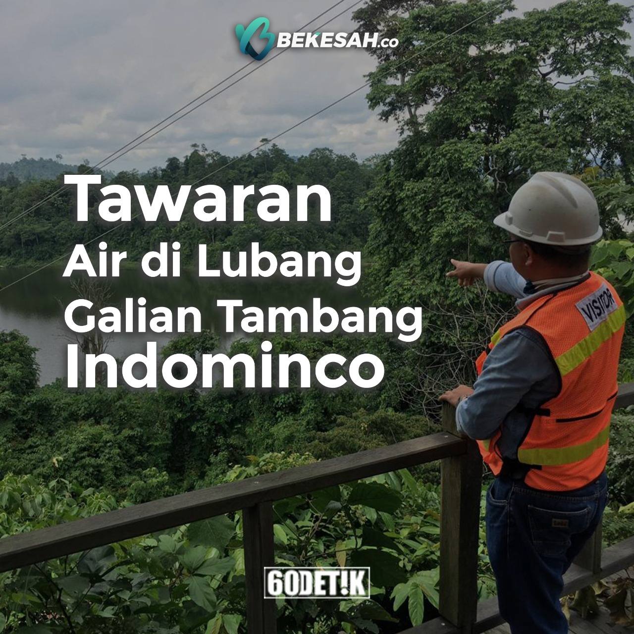 Tawaran Air di Lubang Galian Tambang Indominco