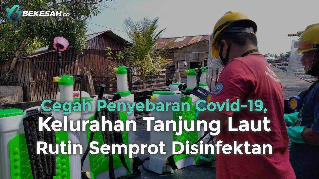 Cegah Penyebaran Covid-19, Kelurahan Tanjung Laut Rutin Semprot Disinfektan