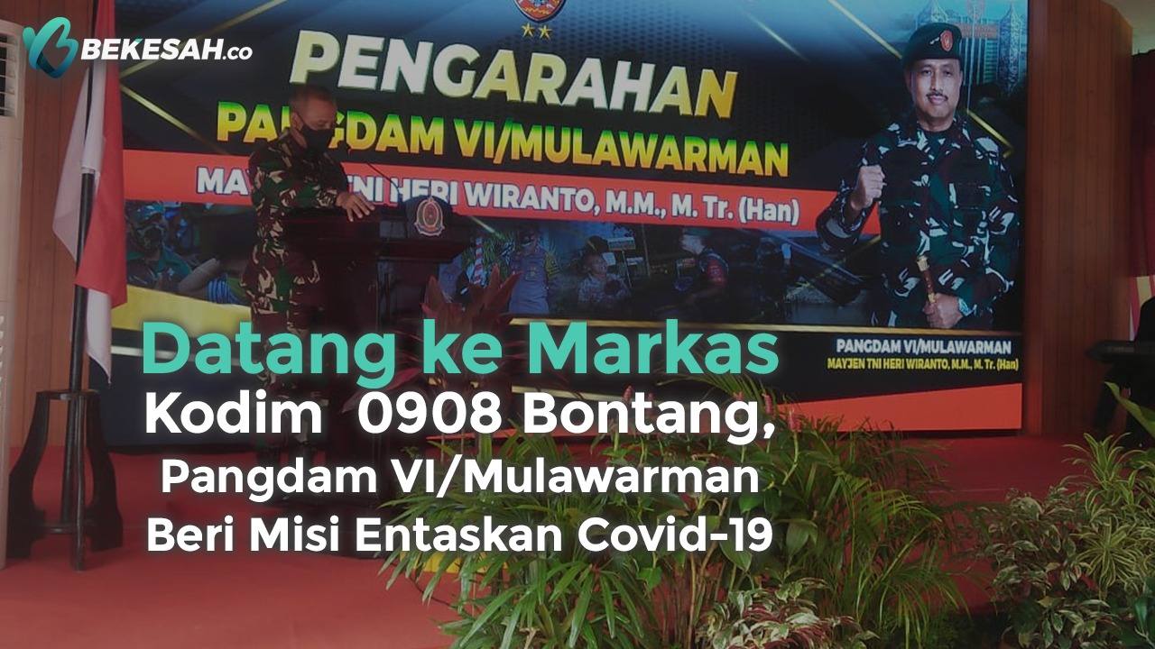 Datang ke Kodim 0908 Bontang, Pangdam VI/Mulawarman Beri Misi Entaskan Covid-19