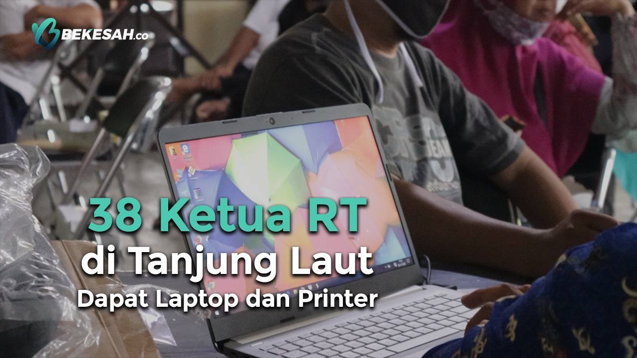 38 Ketua RT di Tanjung Laut Dapat Laptop dan Printer